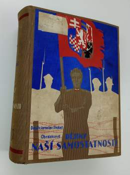 Obrázkové dějiny naší samostatnosti