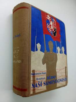 Jaroslav Prokeš: Obrázkové dějiny naší samostatnosti