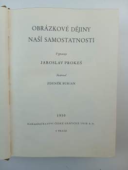 Jaroslav Prokeš: Obrázkové dějiny naší samostatnosti