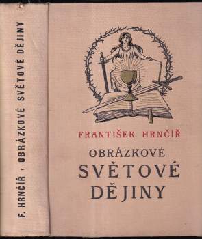 František Hrnčíř: Obrázkové dějiny světové