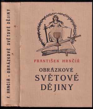 Obrázkové dějiny světové : Část 2 - Novověk - František Hrnčíř (1926, Jan Svátek) - ID: 1223350