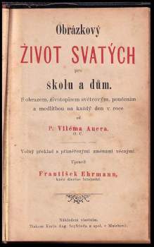 Wilhelm Auer: Obrázkový život svatých pro školu a dům