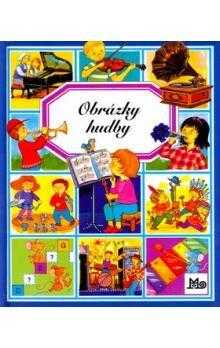 Obrázky hudby ; [překlad Ilona Staňková] ; ilustrace Colette David, Marie Vincent, Francois Ruyer