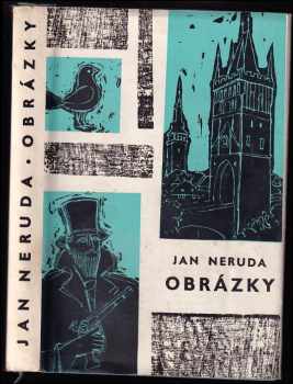 Obrázky - Jan Neruda (1965, Státní nakladatelství krásné literatury a umění) - ID: 149196