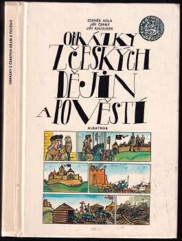 Zdeněk Adla: Obrázky z českých dějin a pověstí