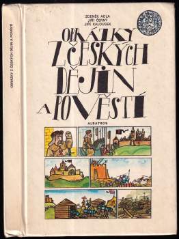 Zdeněk Adla: Obrázky z českých dějin a pověstí