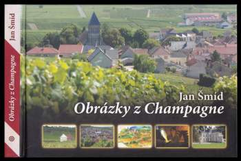 Jan Šmíd: Obrázky z Champagne