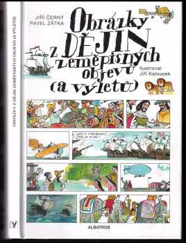 Obrázky z dějin zeměpisných objevů (a výletů)