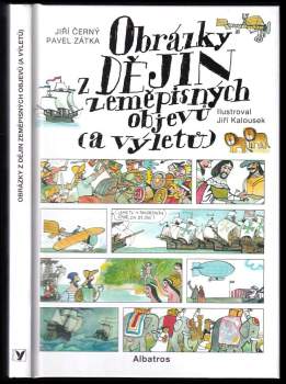 Obrázky z dějin zeměpisných objevů (a výletů)
