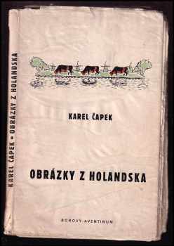 Obrázky z Holandska - Karel Čapek (1932, František Borový) - ID: 1772270