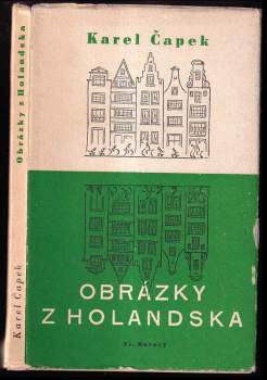 Obrázky z Holandska : s kresbami autorovými - Karel Čapek (1947, František Borový) - ID: 769506