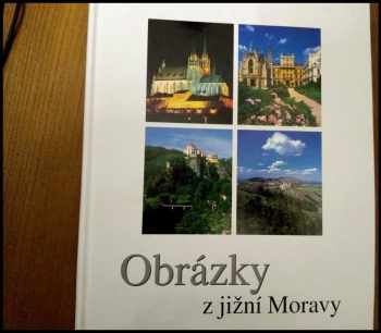 Obrázky z jižní Moravy