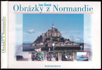 Jan Šmíd: Obrázky z Normandie