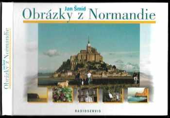 Obrázky z Normandie - Jan Šmíd (2002, Radioservis) - ID: 791058