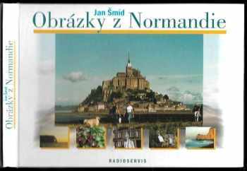 Jan Šmíd: Obrázky z Normandie