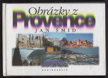 Jan Šmíd: Obrázky z Provence