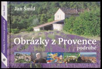 Jan Šmíd: Obrázky z Provence podruhé