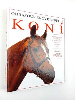 Elwyn Hartley Edwards: Obrazová encyklopedie koní