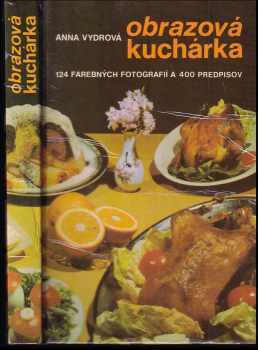 Anna Vydrová: Obrazová kuchárka