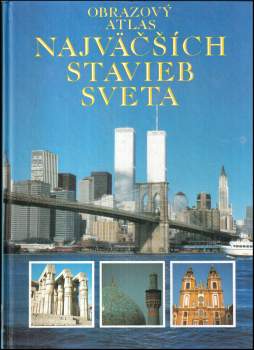 Obrazový atlas najväčších stavieb sveta