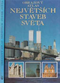 Jonathan Meades: Obrazový atlas největších staveb světa