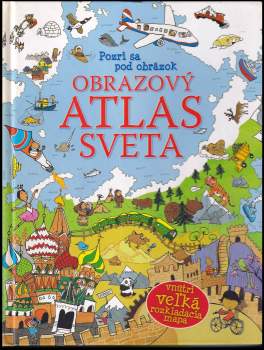 Obrazový atlas sveta - BEZ MAPY : vnútri veľká rozkladacia mapa