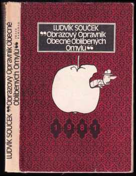 Obrazový opravník obecně oblíbených omylů - Ludvík Souček (1981, Práce) - ID: 65196