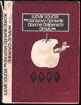 Obrazový opravník obecně oblíbených omylů - Ludvík Souček (1981, Práce) - ID: 716751