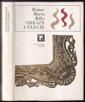 Rainer Maria Rilke: Obrazy a elegie