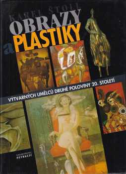 Obrazy a plastiky výtvarných umělců druhé poloviny 20 století.