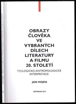 Obrazy člověka ve vybraných dílech literatury a filmu 20. století