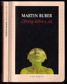 Martin Buber: Obrazy dobra a zla