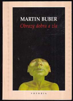 Martin Buber: Obrazy dobra a zla