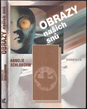 Annelie Schlobohm: Obrazy našich snů