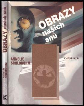 Annelie Schlobohm: Obrazy našich snů