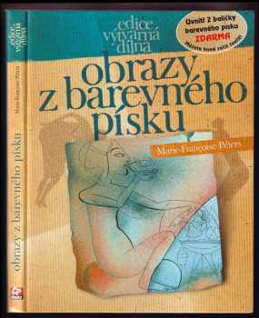 Marie-Françoise Péters: Obrazy z barevného písku