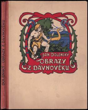 Jan Dolenský: Obrazy z dávnověku