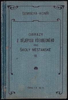 Obrazy z dějepisu všeobecného pro školy měšťanské