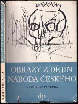 Vladislav Vančura: Obrazy z dějin národa českého Díl 2.