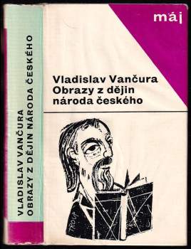 Obrazy z dějin národa českého : věrná vypravování o životě, skutcích válečných i duchu vzdělanosti