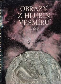 Obrazy z hlubin Vesmíru : atlas kosmických objektů