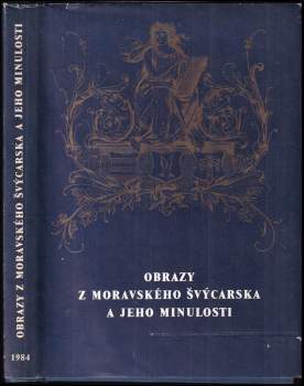 Obrazy z Moravského Švýcarska a jeho minulosti