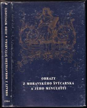 Obrazy z Moravského Švýcarska a jeho minulosti