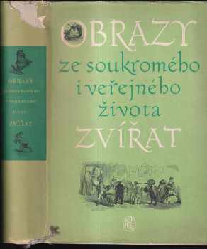 Obrazy ze soukromého i veřejného života zvířat