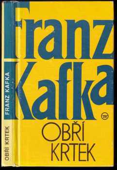 Franz Kafka: Obří krtek - soubor povídek