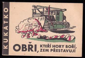 Obři, kteří hory boří, zem přestavují