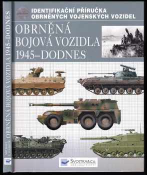 Michael E Haskew: Obrněná bojová vozidla 1945 - dodnes
