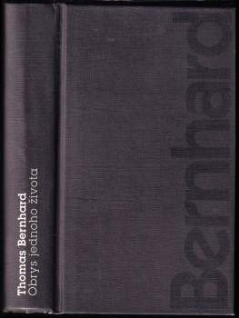 Thomas Bernhard: Obrys jednoho života