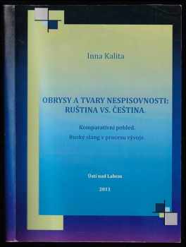 Inna Kalita: Obrysy a tvary nespisovnosti: ruština vs. čeština