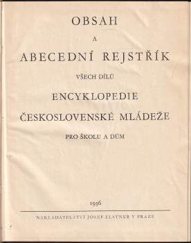 Obsah a abecední rejstřík všech dílů Encyklopedie československé mládeže pro školu a dům